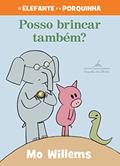 Ler Posso brincar também? (Nova edição), do autor Mo Willems Ler Posso brincar também? (Nova edição), do autor Mo Willems