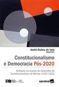 Ler Constitucionalismo e Democracia Pós-2020 - Série IDP - 1ª edição 2022, do autor André Rufino Do Vale Ler Constitucionalismo e Democracia Pós-2020 - Série IDP - 1ª edição 2022, do autor André Rufino Do Vale
