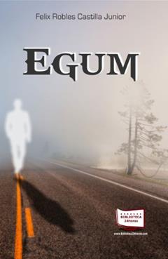 Egum, do autor Felix Robles Castilla Junior