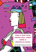 Ler Tudo o que você sempre quis saber sobre o câncer de mama, do autor Grupo Brasileiro de Estudos do Câncer de Mama (GBECAM) (Instituição)