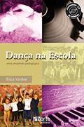 Dança na Escola Uma Proposta Pedagógica, do autor Érica Beatriz Lemes Pimentel Verderi