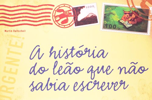Ler A história do leão que não sabia escrever, do autor Martin Baltscheit Ler A história do leão que não sabia escrever, do autor Martin Baltscheit
