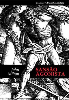 Sansão Agonista, do autor John Milton