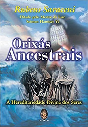 Ler Orixás Ancestrais, do autor Rubens Saraceni
