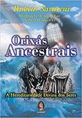 Ler Orixás Ancestrais, do autor Rubens Saraceni