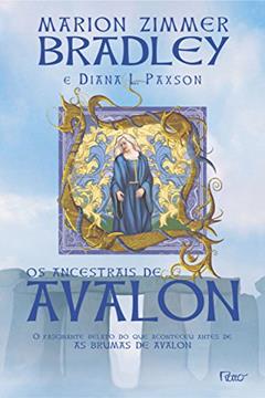 Os ancestrais de Avalon, do autor Marion Zimmer Bradley