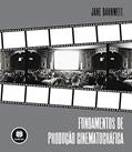 Ler Fundamentos de Produção Cinematográfica, do autor Jane Barnwell