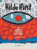 Ler De amor tenho vivido: 50 poemas, do autor Hilda Hilst