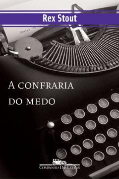 A confraria do medo, do autor Rex Stout