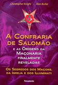 Ler A Confraria de Salomão: e as Origens da Maçonaria Finalmente Reveladas, do autor Christopher Knight; Alan Butler