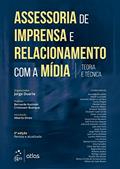 Ler Assessoria de Imprensa e Relacionamento com a Mídia - Teoria e Técnica, do autor Jorge Duarte