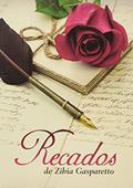 Ler Recados, do autor Zibia M. Gasparetto