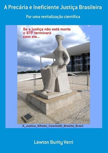 Ler A Precaria e Ineficiente Justica Brasileira, do autor Lewton Burity Verri