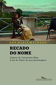 Recado do nome, do autor Ana Maria Machado