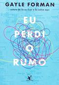 Ler Eu perdi o rumo, do autor Gayle Forman