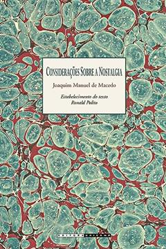 Considerações sobre a nostalgia, do autor Joaquim Manuel de Macedo
