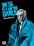 Ler Um Tal Daneri (Exclusivo Amazon), do autor Carlos Trillo; Alberto Breccia