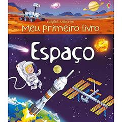 Espaço : Meu primeiro livro, do autor Usborne Publishing