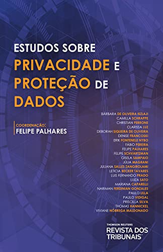 Ler Estudos Sobre Privacidade e Proteção de Dados, do autor Felipe Palhares Ler Estudos Sobre Privacidade e Proteção de Dados, do autor Felipe Palhares