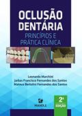 Ler Oclusão dentária: Princípios e prática clínica, do autor Leonardo Marchini; Jarbas Francisco Fernandes dos Santos; Mateus Bertolini Fernandes dos Santos