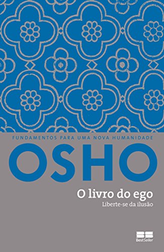 Ler O livro do ego: Liberte-se da ilusão, do autor Osho