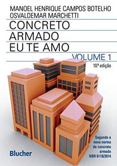 Concreto Armado eu te amo (Volume 1), do autor Manoel Henrique Campos Botelho; Osvaldemar Marchetti