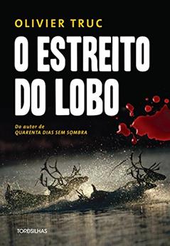 O Estreito do Lobo, do autor Olivier Truc