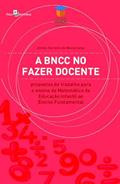 Ler A BNCC no Fazer Docente: Propostas de Trabalho Para o Ensino de Matemática da Educação Infantil ao Ensino Fundamental, do autor Jónata Ferreira de Moura Ler A BNCC no Fazer Docente: Propostas de Trabalho Para o Ensino de Matemática da Educação Infantil ao Ensino Fundamental, do autor Jónata Ferreira de Moura