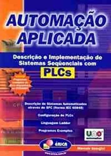 Ler Automação aplicada: Descrição e implementação de sistemas sequenciais com PLCS, do autor João Marcelo Georgini