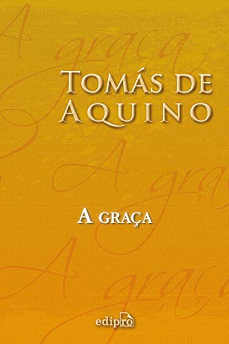 Ler A Graça, do autor Tomás de Aquino