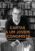Ler Cartas a um jovem economista, do autor Gustavo Franco Ler Cartas a um jovem economista, do autor Gustavo Franco