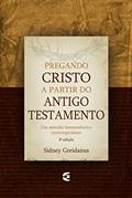 Ler Pregando Cristo A Partir Do Antigo Testamento, do autor Sidney Greidanus Ler Pregando Cristo A Partir Do Antigo Testamento, do autor Sidney Greidanus