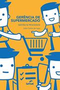 Ler Gerência de supermercados: Gestão e processos, do autor João Carlos da Lapa