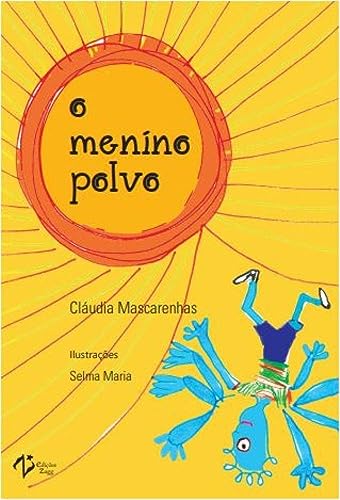 Ler O Menino Polvo, do autor Claudia Mascarenhas