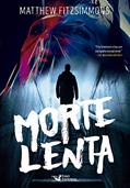 Ler Morte lenta, do autor Matthew Fitzsimmons