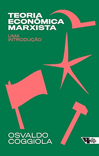 Ler Teoria Econômica Marxista: uma Introdução, do autor Osvaldo Coggiola
