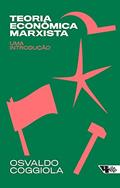 Ler Teoria Econômica Marxista: uma Introdução, do autor Osvaldo Coggiola