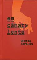 Ler Em câmara lenta, do autor Renato Tapajós