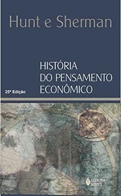 História do pensamento econômico, do autor E.K. Hunt; Howard J. Sherman