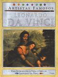 Ler Leonardo da Vinci - Artistas Famosos: Uma Introdução à Vida e Obra de Leonardo da Vinci, do autor Antony Mason