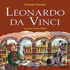 Leonardo da Vinci - Crianças Famosas, do autor Tony Hart