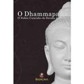 Ler Dhammapada, O: O Nobre Caminho Do Darma Do Buda, do autor Bodigaya