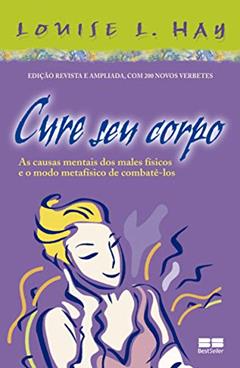 Cure seu corpo, do autor Louise L. Hay