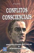 Ler Conflitos Conscienciais. Personalidades Múltiplas e Subpersonalidades, do autor J. S. Godinho