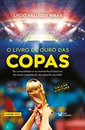Ler O livro de ouro das Copas - Edição limitada, do autor Lycio Vellozo Ribas Ler O livro de ouro das Copas - Edição limitada, do autor Lycio Vellozo Ribas