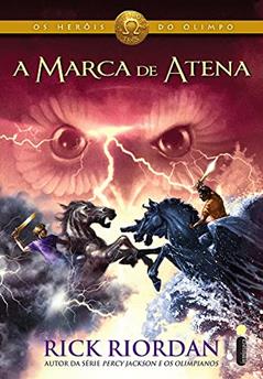 A marca de Atena: (Série Os heróis do Olimpo): 3, do autor Rick Riordan