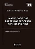Ler Inatividade das Partes no Processo Civil Brasileiro, do autor Guilherme Tambarussi Bozzo Ler Inatividade das Partes no Processo Civil Brasileiro, do autor Guilherme Tambarussi Bozzo