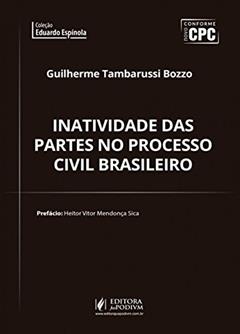 Inatividade das Partes no Processo Civil Brasileiro, do autor Guilherme Tambarussi Bozzo