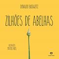 Ler Zilhões de abelhas, do autor Donaldo Buchweitz Ler Zilhões de abelhas, do autor Donaldo Buchweitz