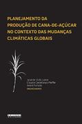 Ler Planejamento da produção de cana-de-açúcar no contexto das mudanças climáticas globais, do autor Jurandir Zullo Junior Ler Planejamento da produção de cana-de-açúcar no contexto das mudanças climáticas globais, do autor Jurandir Zullo Junior